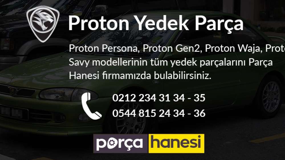 Ankara’da Kapınıza Teslim Proton Yedek Parça Servisi