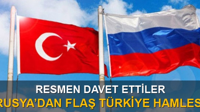 Rusya'dan flaş Türkiye daveti