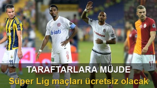 Süper Lig taraftarlarına müjde' Maçlar Şifresiz olacak